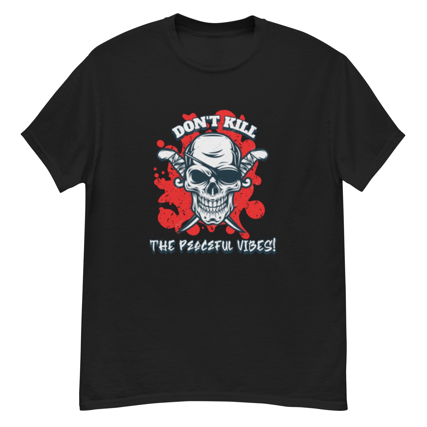 Don’t kill my peace classic tee