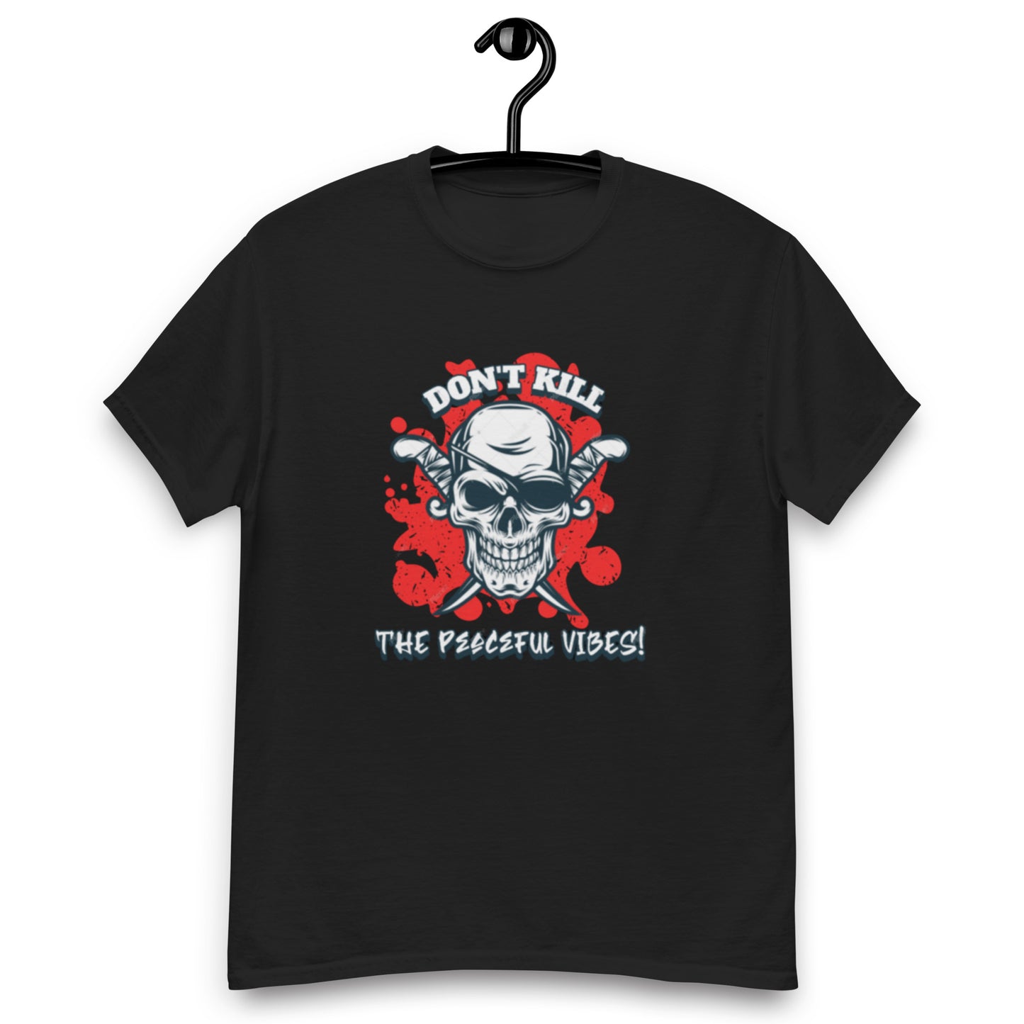 Don’t kill my peace classic tee