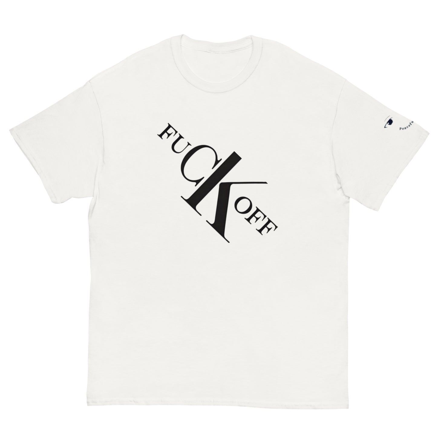 fu**k off  classic tee